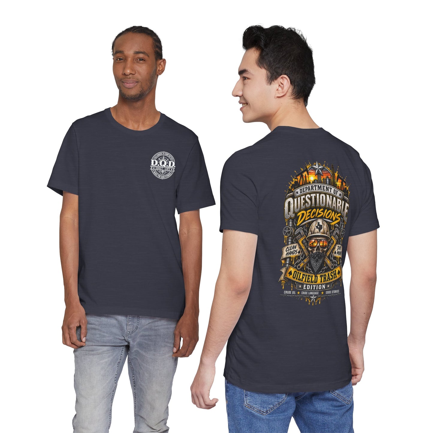 Department of Questionable Decisions® Oilfield Trash Edition T-Shirt | Clean Hands Dirty Money | Oilfield Roughneck Shirt
