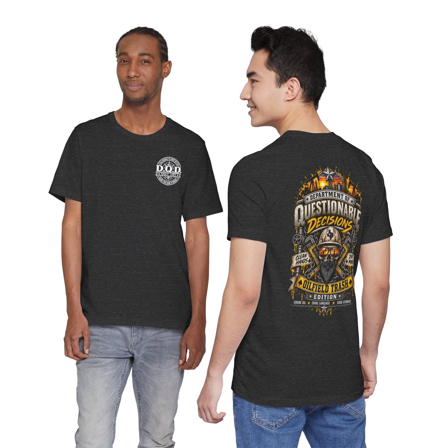 Department of Questionable Decisions® Oilfield Trash Edition T-Shirt | Clean Hands Dirty Money | Oilfield Roughneck Shirt