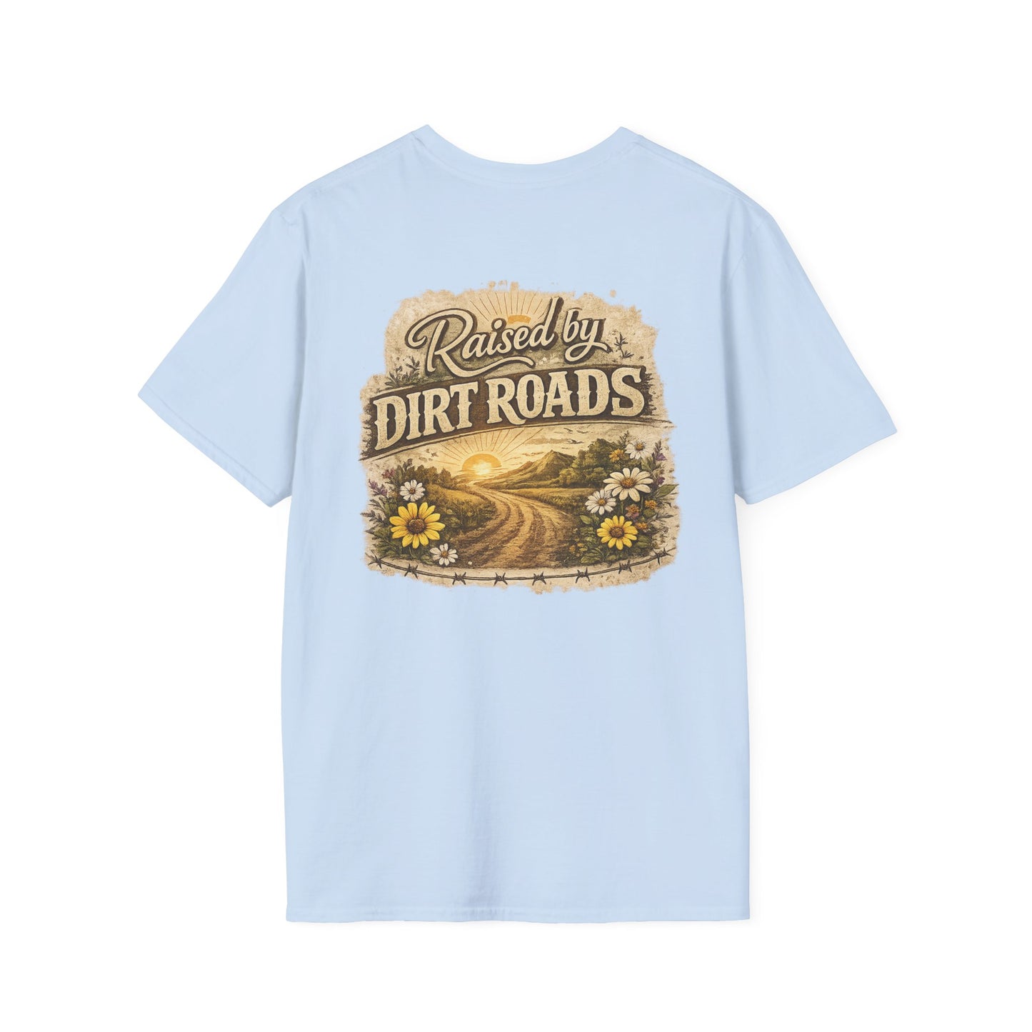 Raised by Dirt Roads Shirt | Country Girl Tee | Back Print with Sunflower Pocket Logo | Southern Lifestyle Shirt