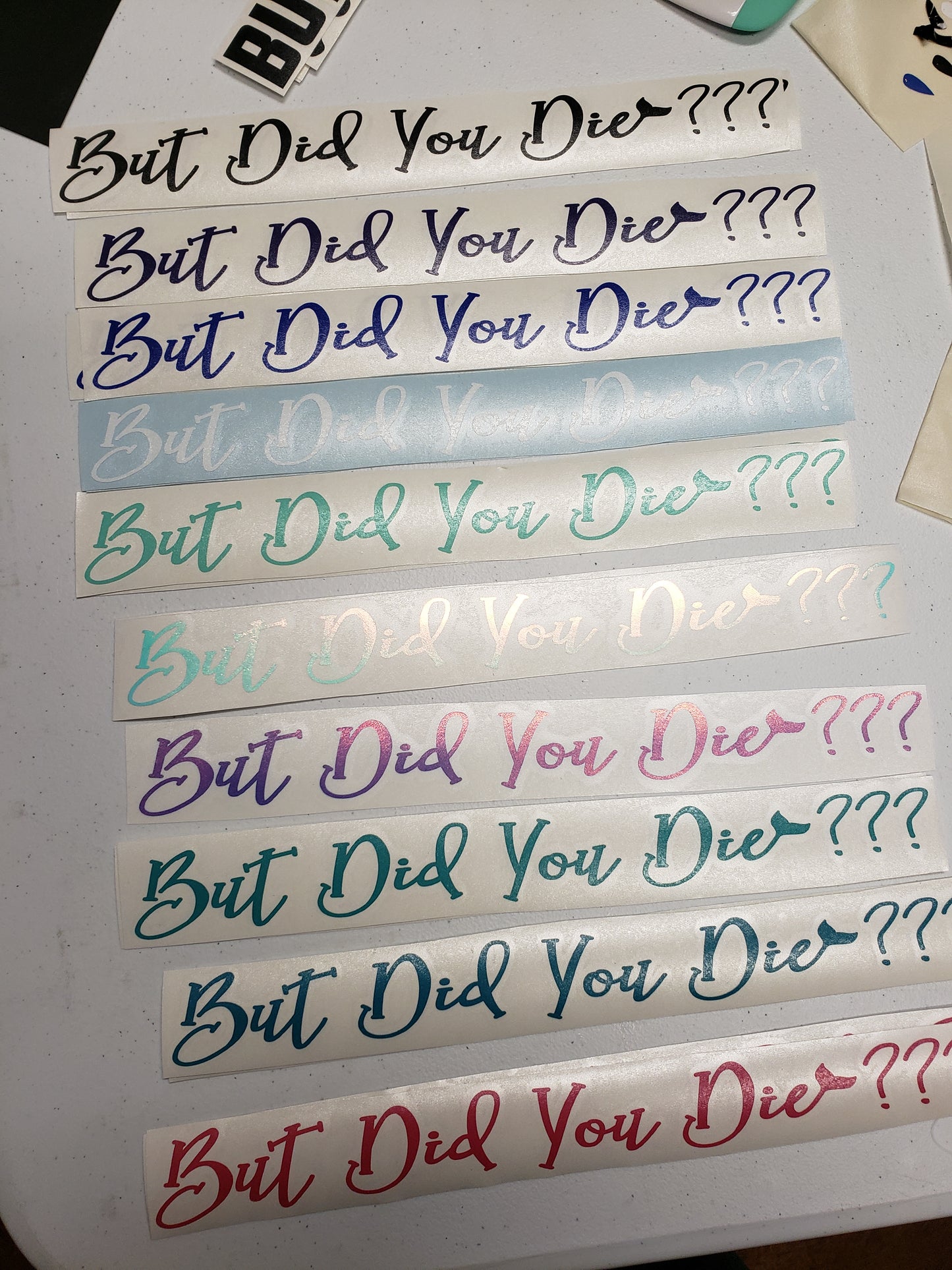 But Did You Die Decal