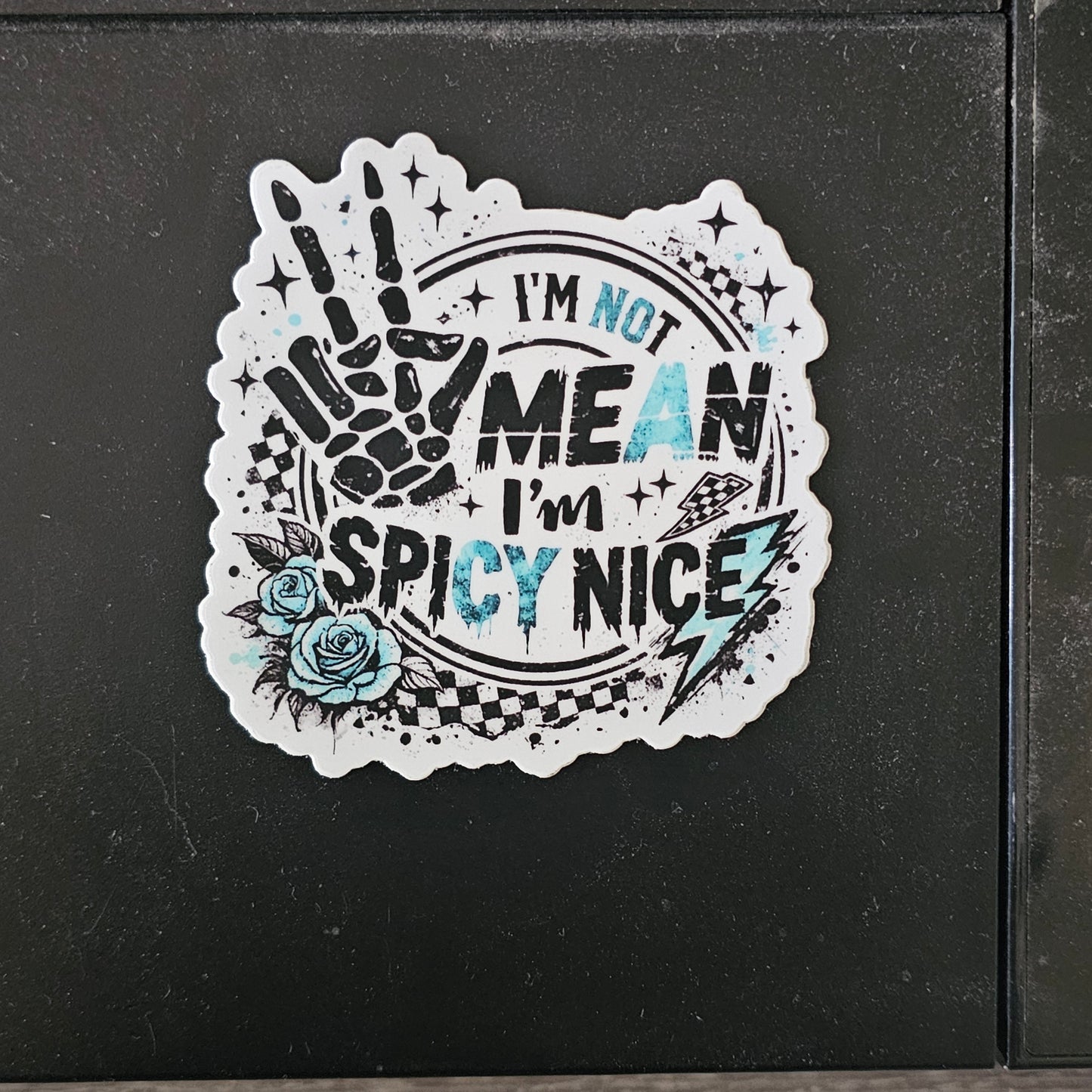 I'm Not Mean, I'm Spicy Nice Sticker Decal
