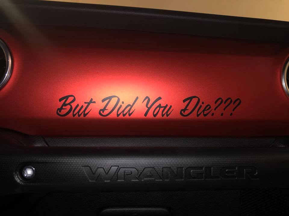 But Did You Die Decal