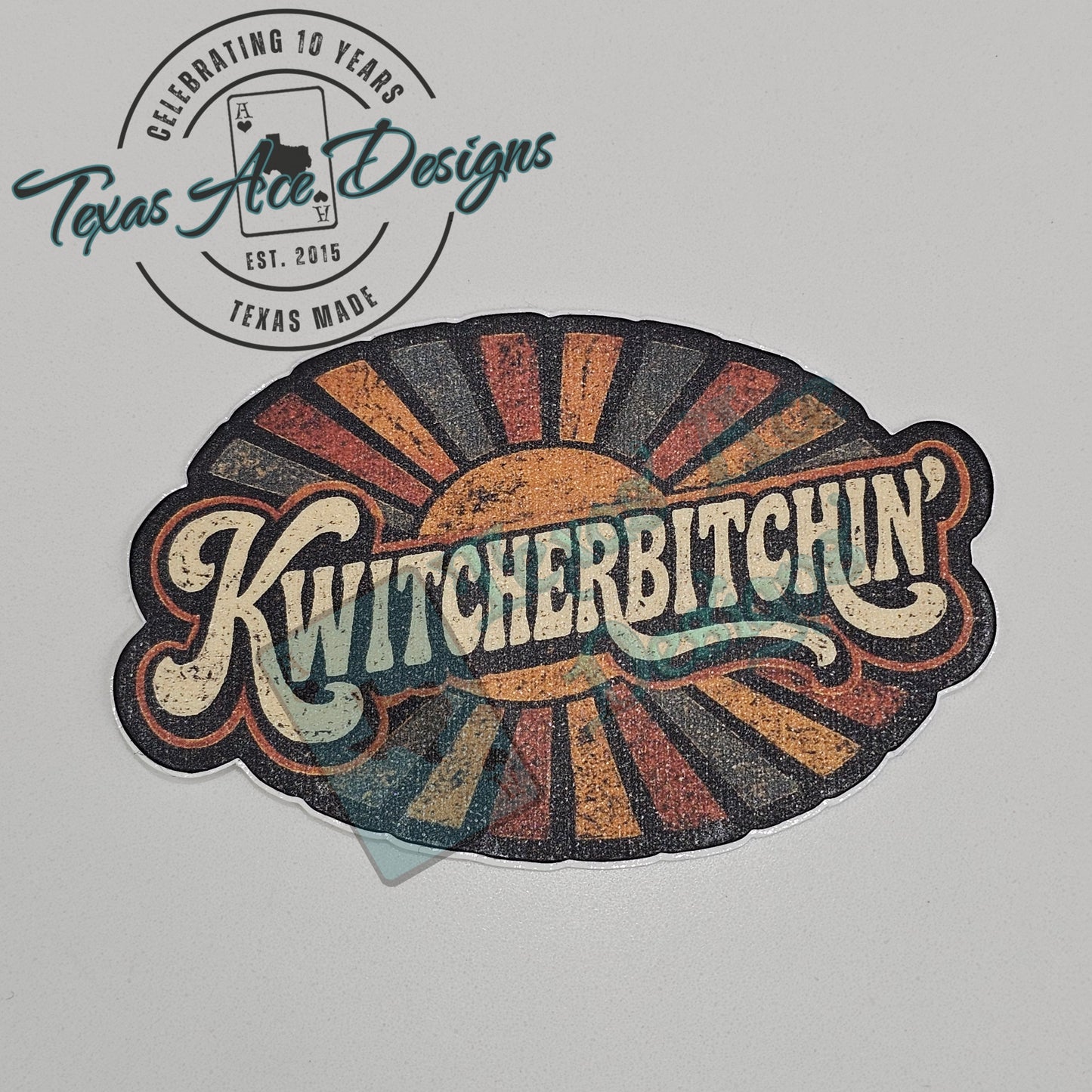 KWITCHERBITCHIN' Funny Vinyl Decal | Country Girl Decal | Window, Laptop & Tumbler Sticker