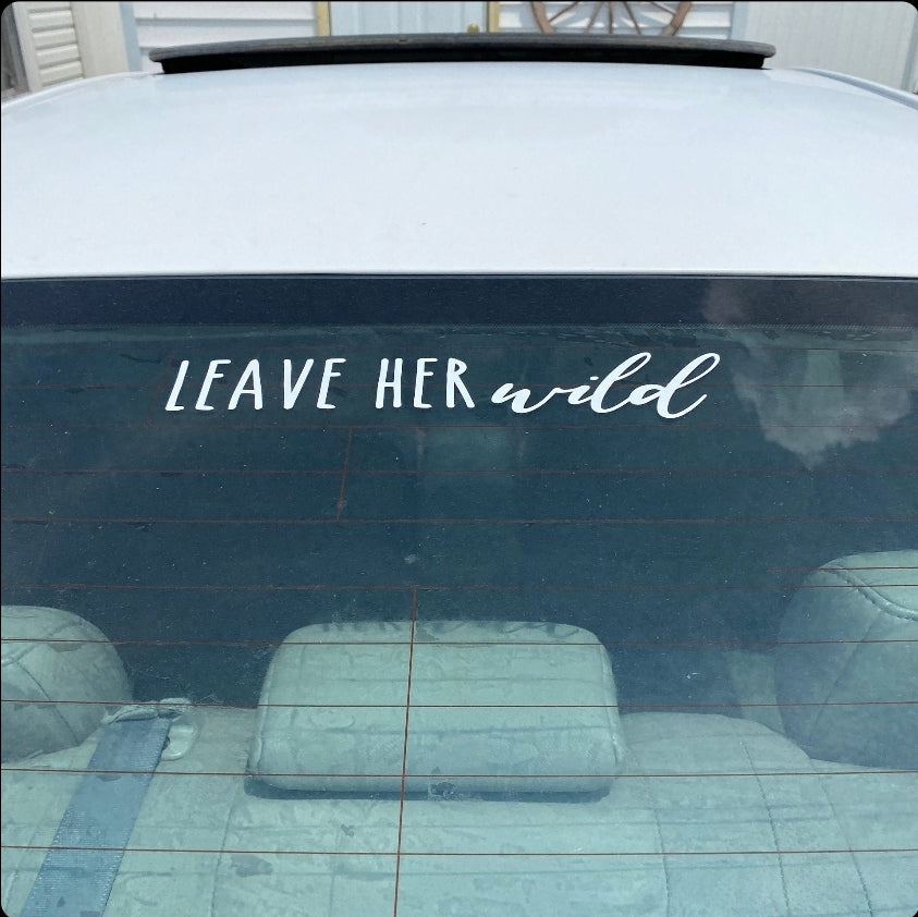 Leave Her Wild Decal