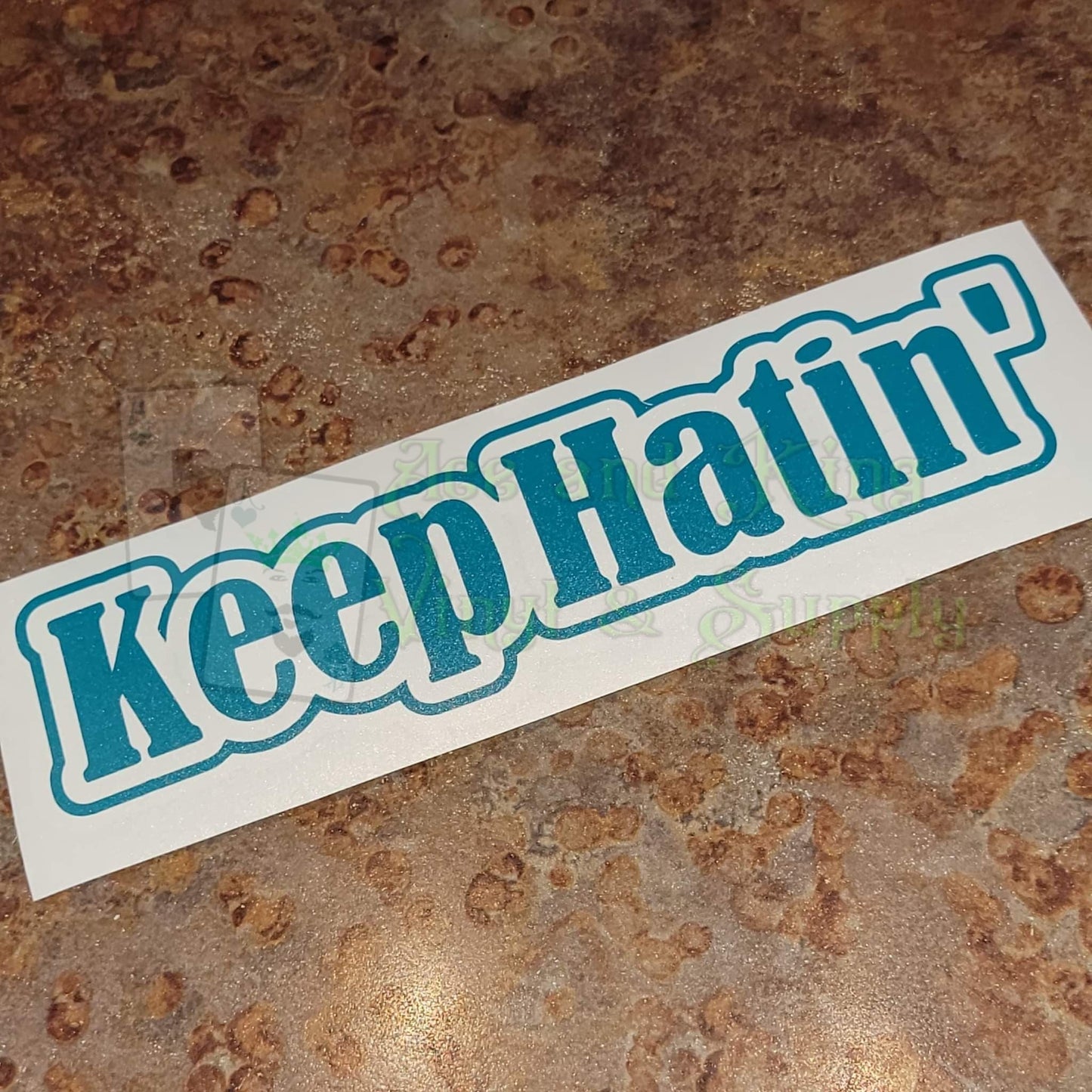 Keep Hatin' Decal