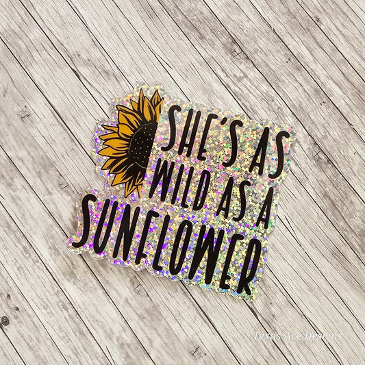 She's as Wild as a Sunflower Holographic Decal