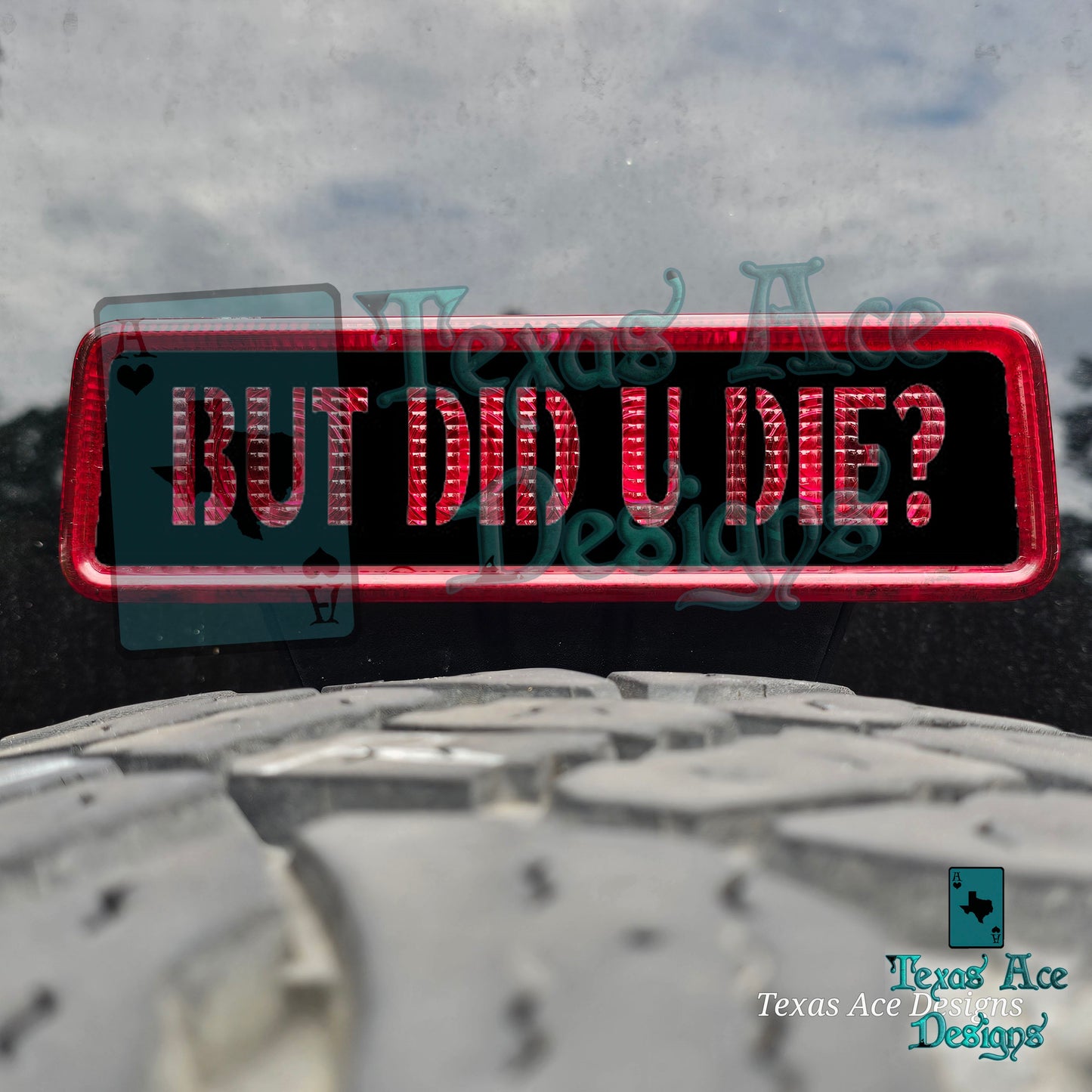 But Did You Die Third Brake Light Cover