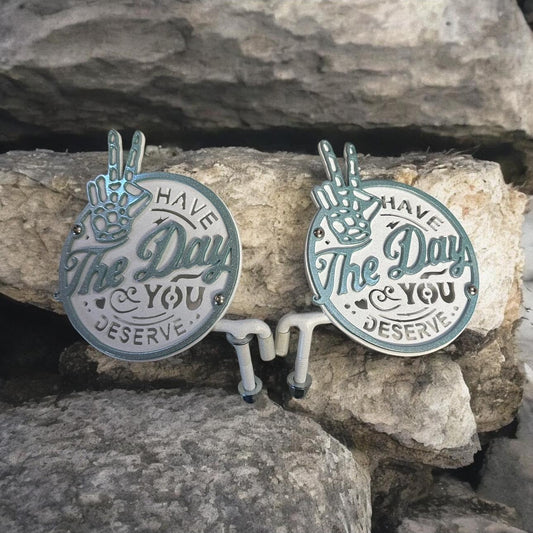 Have the Day You Deserve, Set of 2 Foot Pegs
